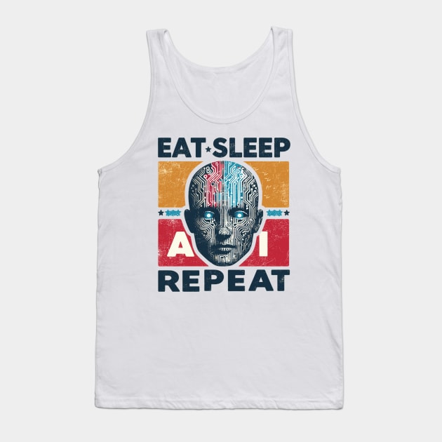 Eat Sleep AI Repeat Tank Top by Vehicles-Art